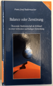 Balance oder Zerstörung: Ökosoziale Marktwirtschaft als Schlüssel zu einer weltweiten nachhaltigen Entwicklung
