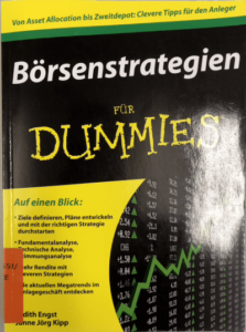 Börsenstrategien für Dummies: [Ziele definieren, Pläne entwickeln und mit der richtigen Strategie durchstarten; Fundamentalanalyse, technische Analyse, Stimmungsanalyse; mehr Rendite mit cleveren Strategien; die aktuellen Megatrends im Anlagegeschäft entdecken]